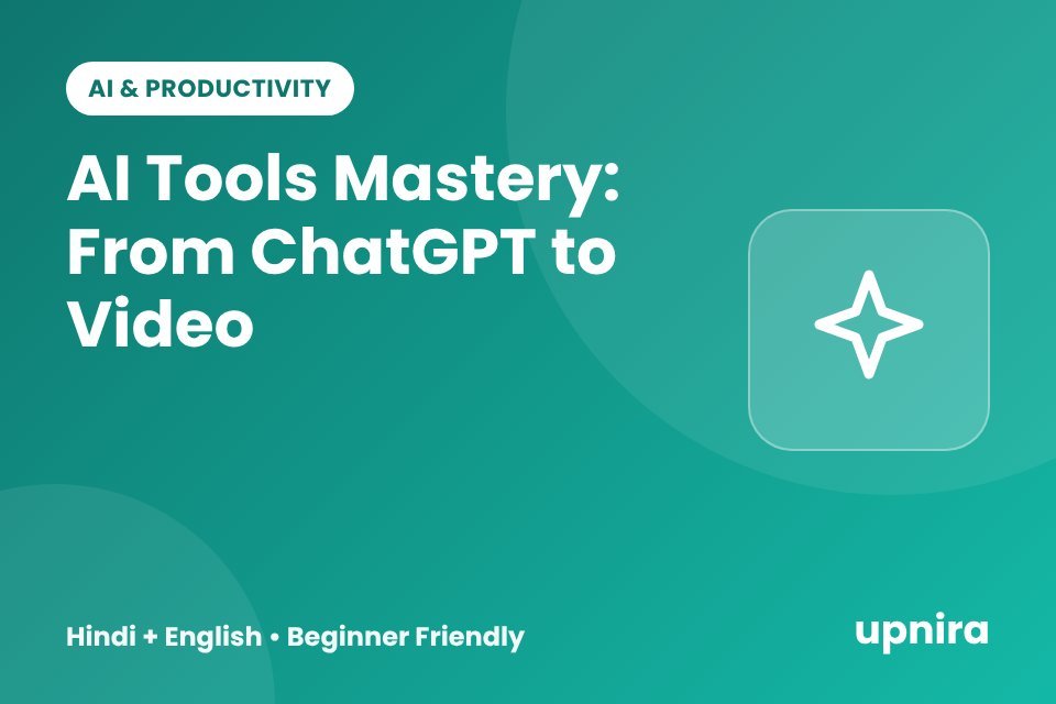 AI Tools Mastery: From ChatGPT to Video